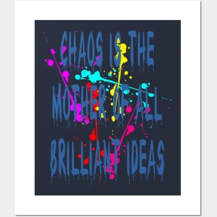 Chaos IsThe Mother Of All Brilliant Ideas Quote Posters and Art